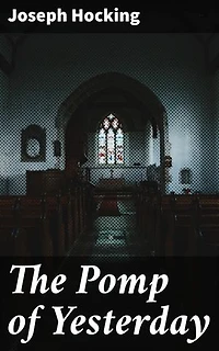 The Pomp of Yesterday: Love, Ambition, and Society in Early 20th Century England