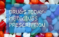 DRUGS TODAY: Medicines Prescriptions
