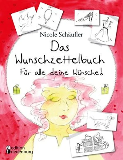 Das Wunschzettelbuch - Für alle deine Wünsche!: Mit 42 wunderschönen, handgemalten Wunschzetteln zum Beschreiben und Ausschneiden