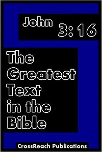 John 3:16: The Greatest Text in the Bible