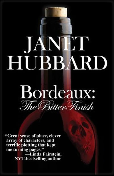 Bordeaux: The Bitter Finish: A Vengeance Vineyard Mystery