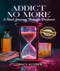 Addict No More: A Real Journey Through Darkness