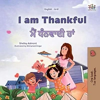 I am Thankful ਮੈਂ ਧੰਨਵਾਦੀ ਹਾਂ: English Punjabi (Gurmukhi) Bilingual Collection