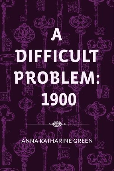 A Difficult Problem: 1900