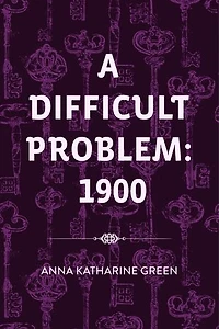 A Difficult Problem: 1900