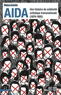 AIDA: Une histoire de solidarité artistique transnationale (1979-1985)