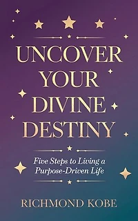 Five Steps to Living a Purpose-Driven Life
