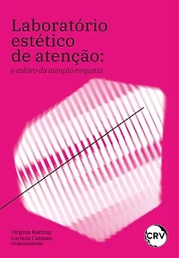 Laboratório estético de atenção: O cultivo da atenção conjunta