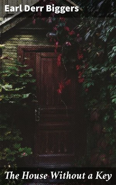 The House Without a Key: Murder, Mystery, and Aloha: A Detective's Journey in Exotic Hawaii