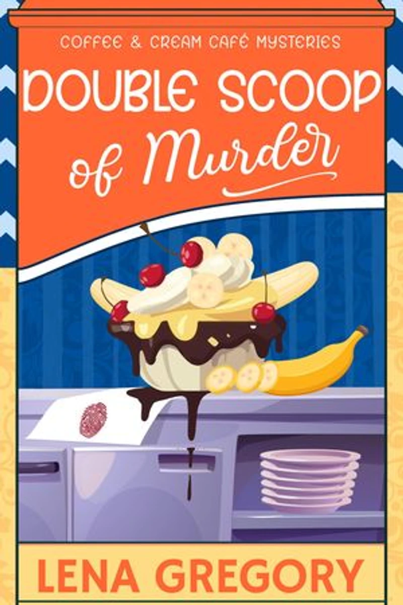 Double Scoop of Murder: Coffee & Cream Café Mysteries, #3