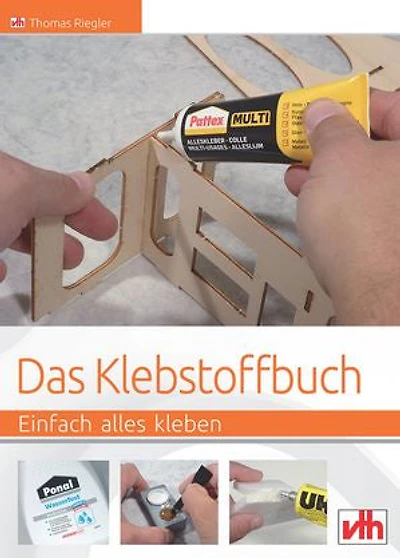 Das Klebstoffbuch: Einfach alles kleben