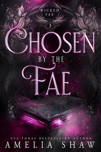 Chosen By The Fae: Wicked Fae, #3