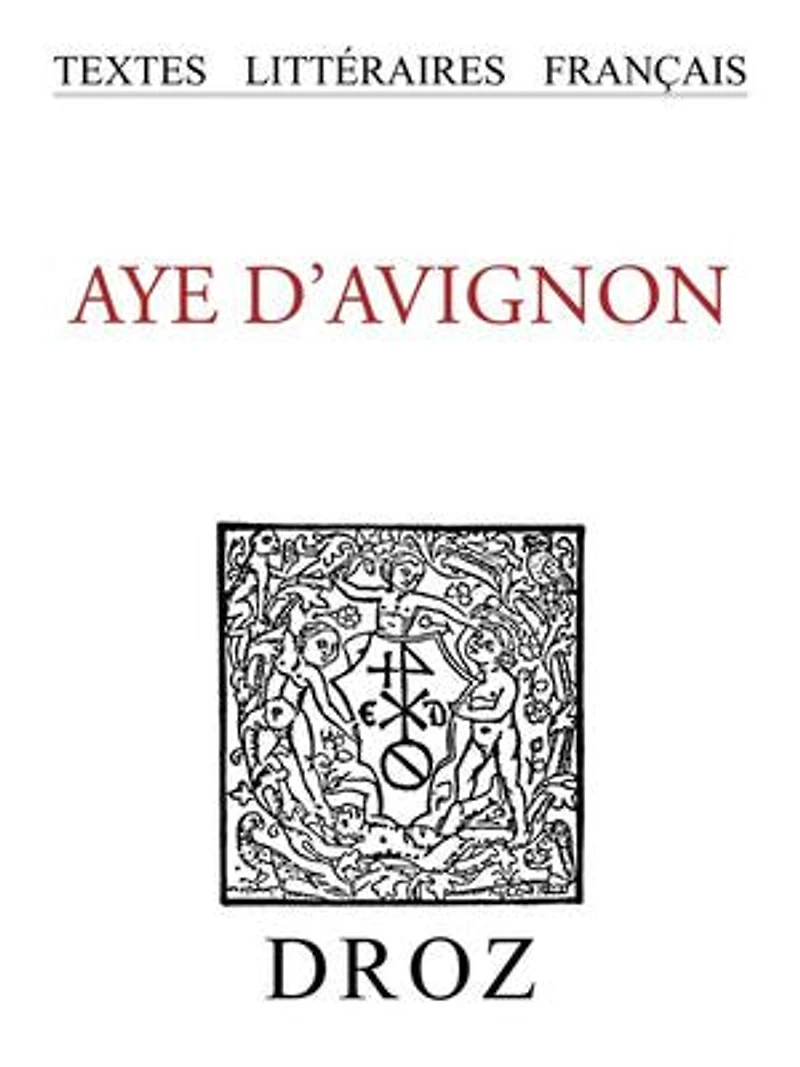 Aye d'Avignon: Chanson de geste anonyme