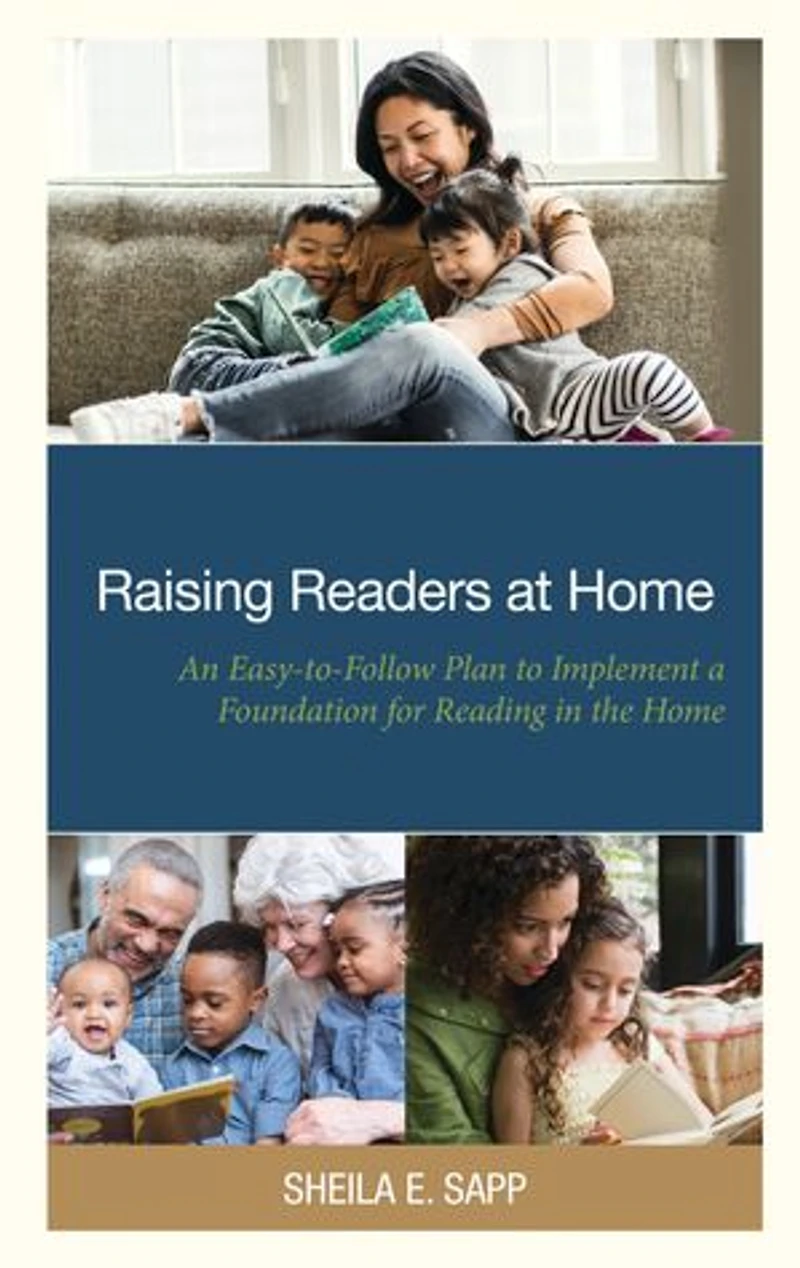 Raising Readers at Home: An Easy-to-Follow Plan to Implement a Foundation for Reading the Home