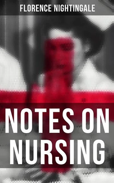 Notes on Nursing: Enriched edition.