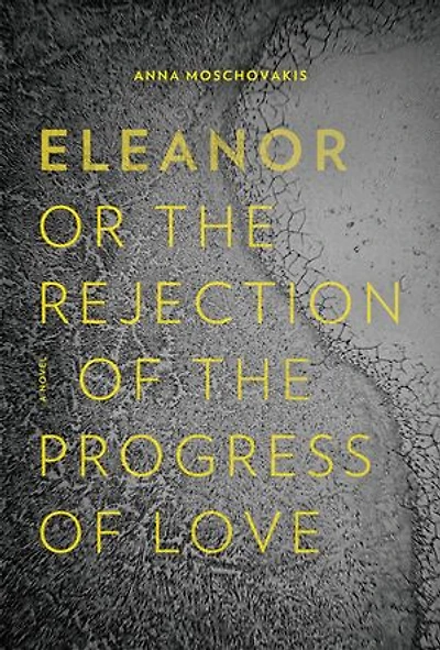 Eleanor, Or, The Rejection Of Progress Love