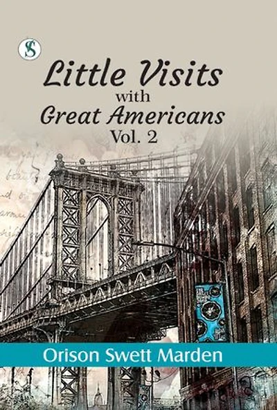 Little Visits with Great Americans, Vol. II