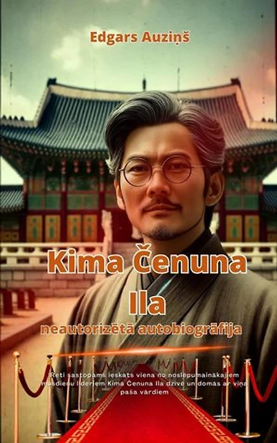 Kima Čenuna Ila neautorizētā autobiogrāfija