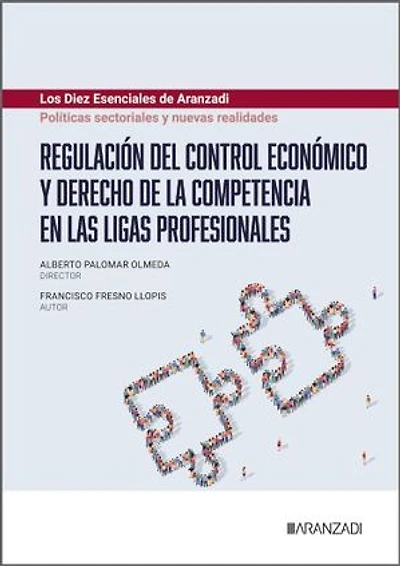 Regulación del control económico y derecho de la competencia en las ligas profesionales