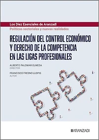 Regulación del control económico y derecho de la competencia en las ligas profesionales