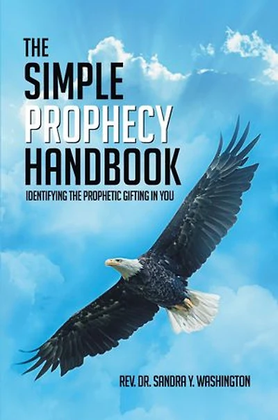THE SIMPLE PROPHECY HANDBOOK: IDENTIFYING THE PROPHETIC GIFTING IN YOU