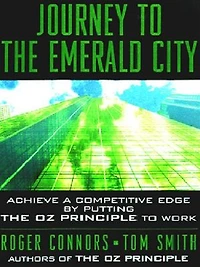 Journey to the Emerald City: Achieve a Competitive Edge by Creating Culture of Accountability