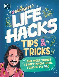 Life Hacks, Tips And Tricks: More Things I Didnâ€™t Know Until Was My 30s