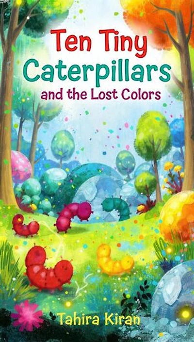 Ten Tiny Caterpillars and the Lost Colors