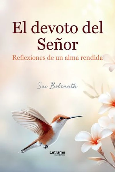 El devoto del señor: Reflexiones de un alma rendida