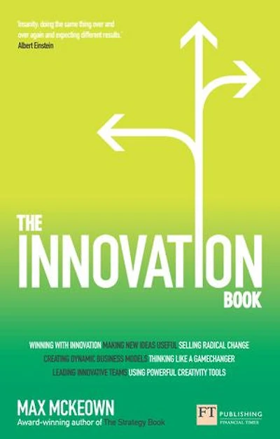 Innovation Book, The: How to Manage Ideas and Execution for Outstanding Results