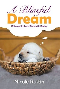 A Blissful Dream: Philosophical and Romantic Poetry