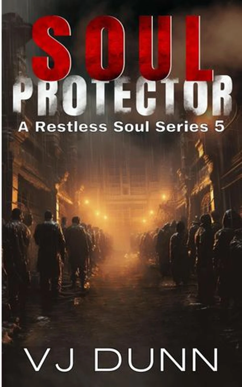 Soul Protector: A Restless Soul, #5