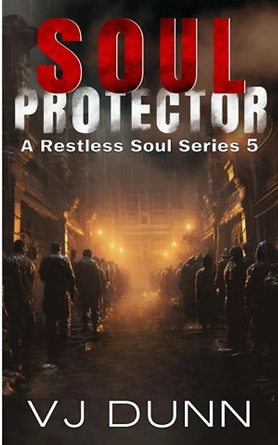 Soul Protector: A Restless Soul, #5