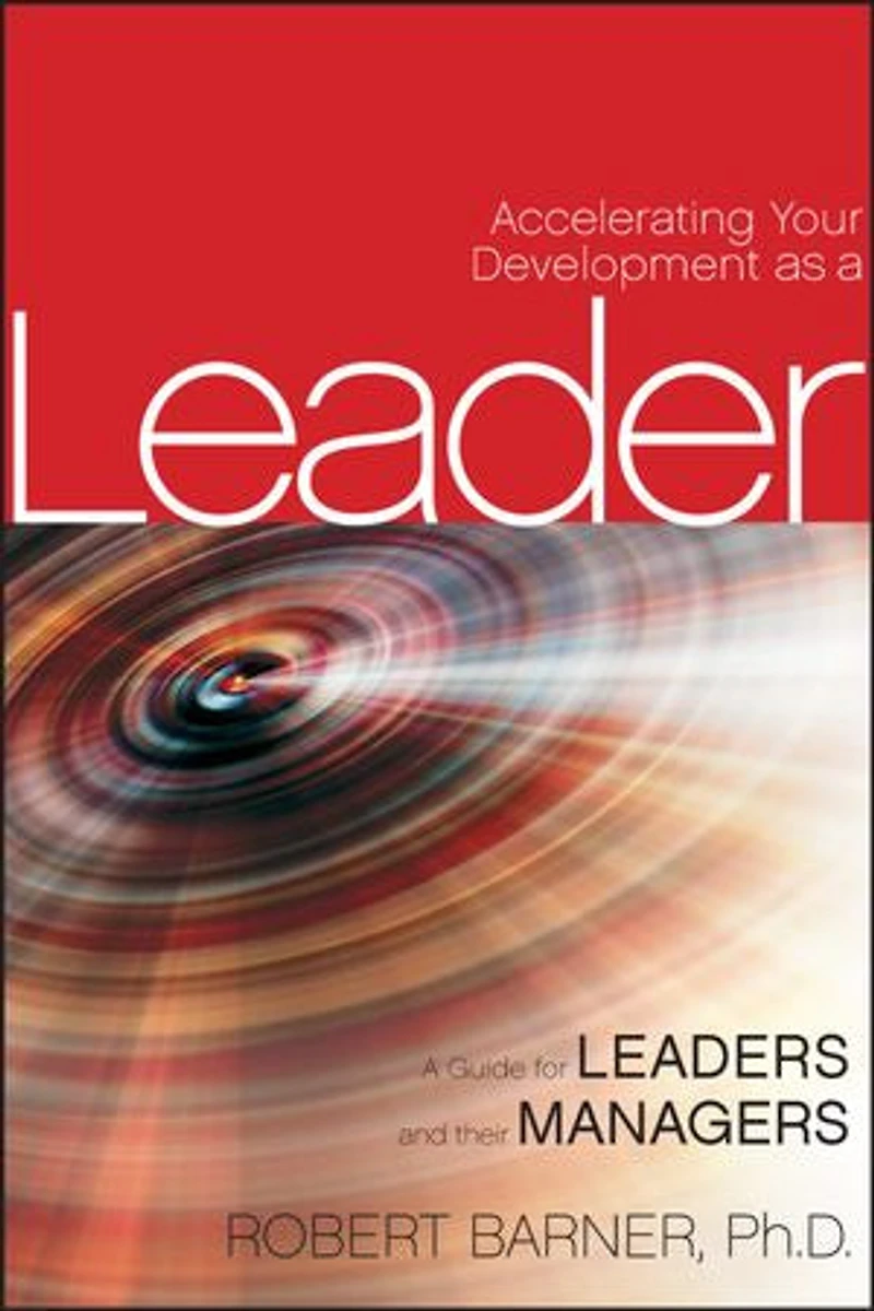 Accelerating Your Development as A Leader: Guide for Leaders and their Managers