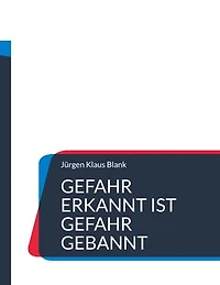 Gefahr erkannt ist Gefahr gebannt: Wie ich es im Leben zu etwas bringe