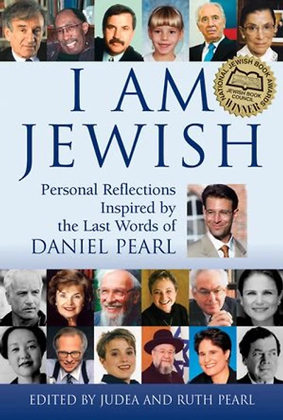 I Am Jewish: Personal Reflections Inspired by the Last Words of Daniel Pearl