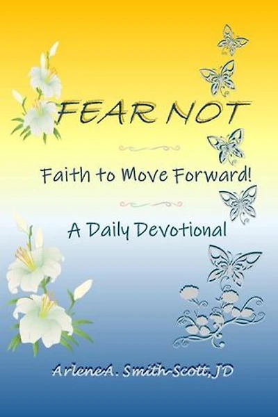 Fear Not, Faith to Move Forward