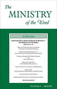The Ministry of the Word, Vol. 26, No. 03: Chapters Five through Eight of Romans - the Kernel of the Bible (1)