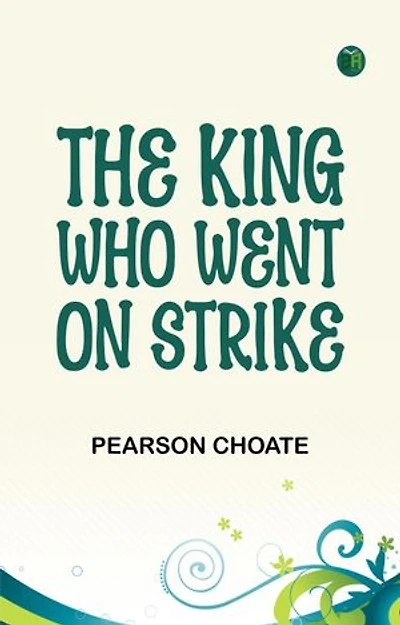 The King Who Went on Strike