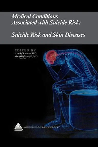 Medical Conditions Associated with Suicide Risk: Suicide Risk and Skin Diseases