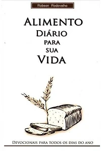 Alimento diário para sua vida: Devocional para todos os dias do ano