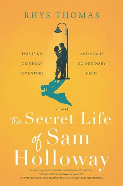 The Secret Life of Sam Holloway: A Novel