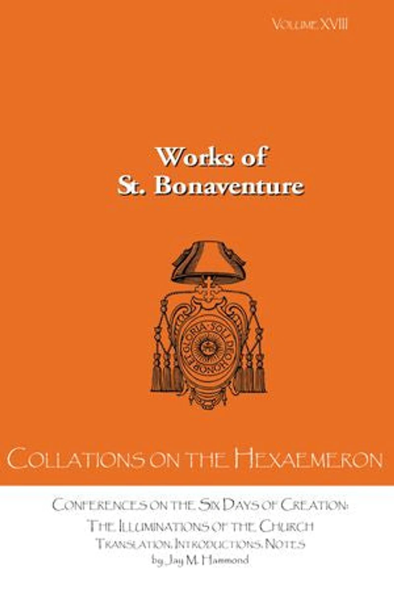 Collations on the Hexaemeron: Conferences on the Six Days of Creation: The Illuminations of the Church