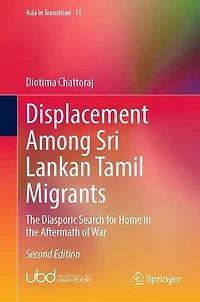 Displacement Among Sri Lankan Tamil Migrants: The Diasporic Search For Home Aftermath Of War