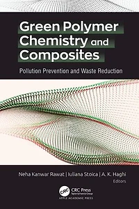 Green Polymer Chemistry and Composites: Pollution Prevention Waste Reduction