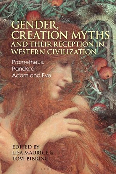 Gender, Creation Myths and their Reception Western Civilization: Prometheus, Pandora, Adam Eve
