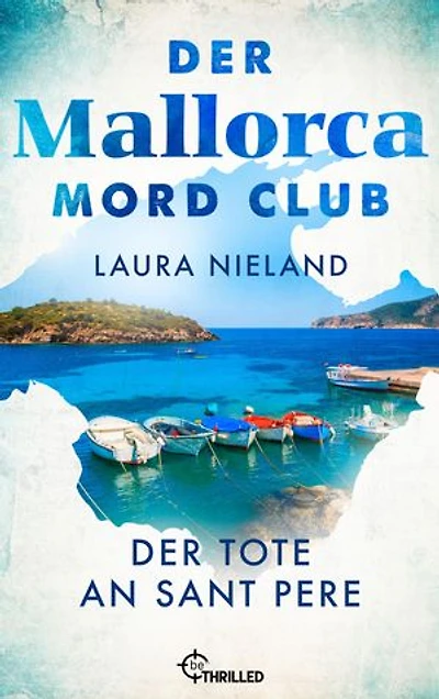 Der Mallorca Mord Club - Der Tote an Sant Pere: Urlaubskrimi