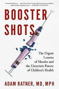 Booster Shots: the Urgent Lessons of Measles and Uncertain Future Children's Health