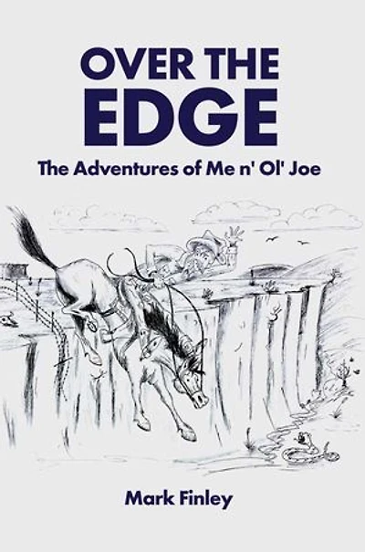 Over the Edge: The Adventures of Me n' Ol' Joe