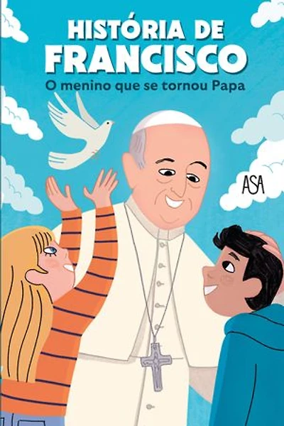 História de Francisco – O Menino que se Tornou Papa
